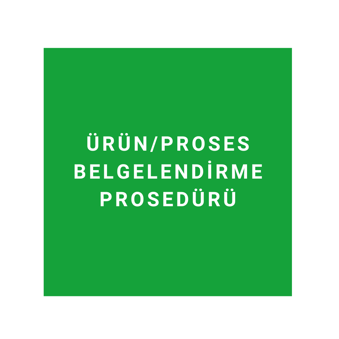 Ürün/Proses Belgelendirme Prosedürü